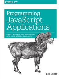 صورة الغلاف: Programming JavaScript Applications 1st edition 9781491950296