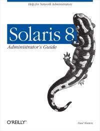 Cover image: Solaris 8 Administrator's Guide 1st edition 9780596000738