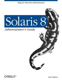 Cover image: Solaris 8 Administrator's Guide 1st edition 9780596000738