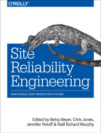 Cover image: Site Reliability Engineering 1st edition 9781491929124