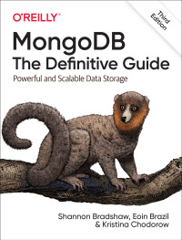 Imagen de portada: MongoDB: The Definitive Guide 3rd edition 9781491954461