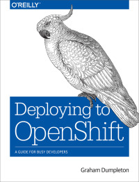 Imagen de portada: Deploying to OpenShift 1st edition 9781491957165