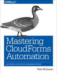 Cover image: Mastering CloudForms Automation 1st edition 9781491957226