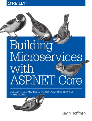صورة الغلاف: Building Microservices with ASP.NET Core 1st edition 9781491961735