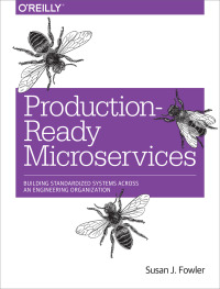 Cover image: Production-Ready Microservices 1st edition 9781491965979