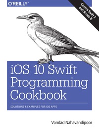 Cover image: iOS 10 Swift Programming Cookbook 1st edition 9781491966433