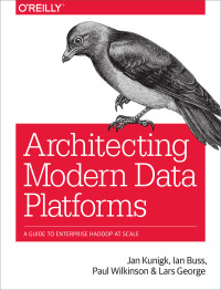 Cover image: Architecting Modern Data Platforms 1st edition 9781491969274
