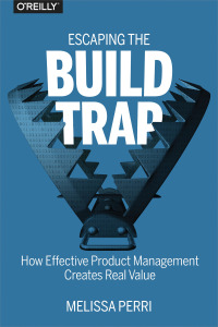 Cover image: Escaping the Build Trap 1st edition 9781491973790