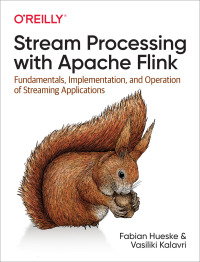 Cover image: Stream Processing with Apache Flink 1st edition 9781491974292