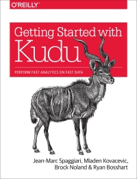 Imagen de portada: Getting Started with Kudu 1st edition 9781491980255