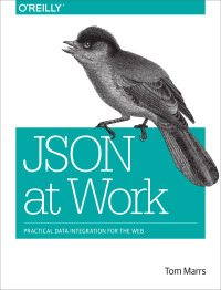 Cover image: JSON at Work 1st edition 9781449358327