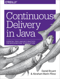 Imagen de portada: Continuous Delivery in Java 1st edition 9781491986028