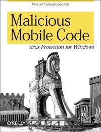 Omslagafbeelding: Malicious Mobile Code 1st edition 9781565926820