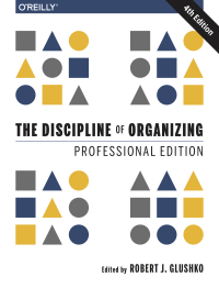 Imagen de portada: The Discipline of Organizing: Professional Edition 4th edition 9781491970614