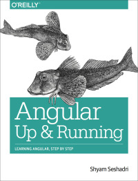 صورة الغلاف: Angular: Up and Running 1st edition 9781491999837