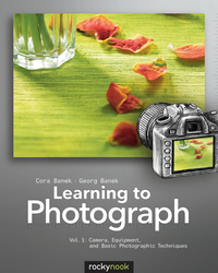Cover image: Learning to Photograph - Volume 1 1st edition 9781937538200