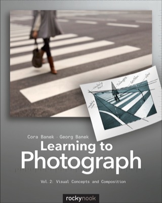 Cover image: Learning to Photograph - Volume 2 1st edition 9781937538217