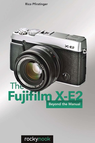 表紙画像: The Fujifilm X-E2 1st edition 9781492000303