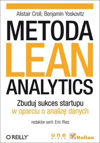Cover image: Metoda Lean Analytics. Zbuduj sukces startupu w oparciu o analiz? danych 1st edition 9788324678594
