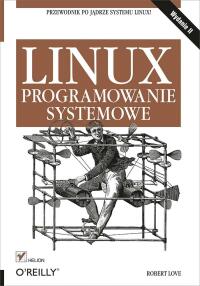 Cover image: Linux. Programowanie systemowe. Wydanie II 1st edition 9788324682850
