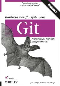 Omslagafbeelding: Kontrola wersji z systemem Git. Narz?dzia i techniki programistów. Wydanie II 1st edition 9788324681792