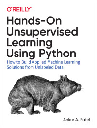 Cover image: Hands-On Unsupervised Learning Using Python 1st edition 9781492035640