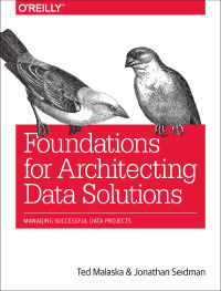 Cover image: Foundations for Architecting Data Solutions 1st edition 9781492038740