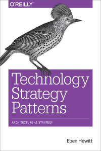 Cover image: Technology Strategy Patterns 1st edition 9781492040873
