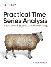 表紙画像: Practical Time Series Analysis 1st edition 9781492041658