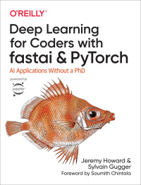 表紙画像: Deep Learning for Coders with fastai and PyTorch 1st edition 9781492045526