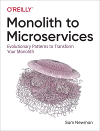 Cover image: Monolith to Microservices 1st edition 9781492047841