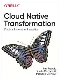 Immagine di copertina: Cloud Native Transformation 1st edition 9781492048909