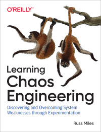 Cover image: Learning Chaos Engineering 1st edition 9781492051008