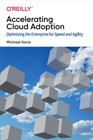 Cover image: Accelerating Cloud Adoption 1st edition 9781492055952