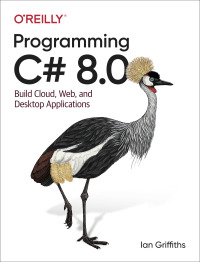 Imagen de portada: Programming C# 8.0 1st edition 9781492056812