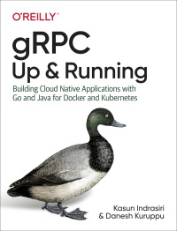 Cover image: gRPC: Up and Running 1st edition 9781492058335