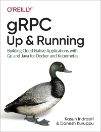 Cover image: gRPC: Up and Running 1st edition 9781492058335