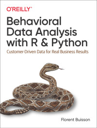 Cover image: Behavioral Data Analysis with R and Python 1st edition 9781492061373