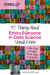 Imagen de portada: 97 Things About Ethics Everyone in Data Science Should Know 1st edition 9781492072669