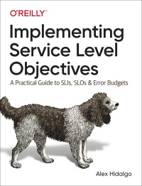 Cover image: Implementing Service Level Objectives 1st edition 9781492076810