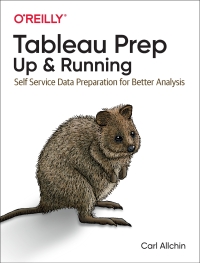 Cover image: Tableau Prep: Up & Running 1st edition 9781492079620