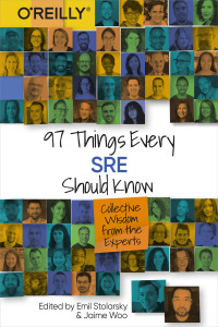 Imagen de portada: 97 Things Every SRE Should Know 1st edition 9781492081494