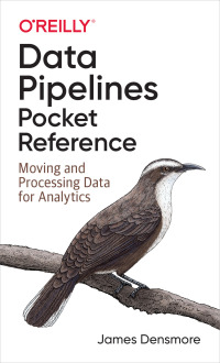 Cover image: Data Pipelines Pocket Reference 1st edition 9781492087830
