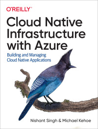 Imagen de portada: Cloud Native Infrastructure with Azure 1st edition 9781492090960