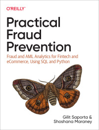 Cover image: Practical Fraud Prevention 1st edition 9781492093329