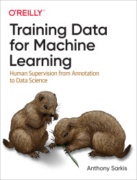 表紙画像: Training Data for Machine Learning 1st edition 9781492094524
