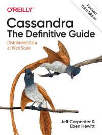 Cover image: Cassandra: The Definitive Guide, (Revised) Third Edition 3rd edition 9781492097143