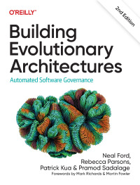 Cover image: Building Evolutionary Architectures 2nd edition 9781492097549