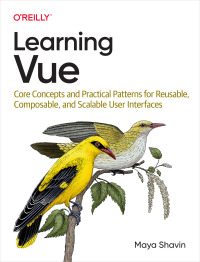 Cover image: Learning Vue 1st edition 9781492098829