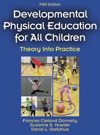 Cover image: Developmental Physical Education for All Children 5th edition 9781450441575